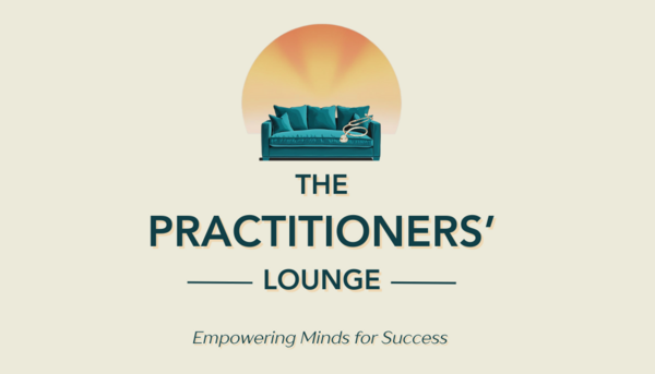 The Practitioners' Lounge